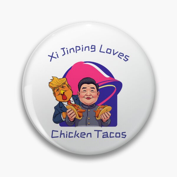 Item preview, Xi Jinping Loves Chicken Tacos designed and sold by Bigfoot T-Shirt Co..