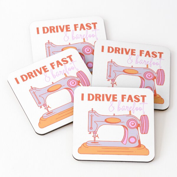 Item preview, I drive fast and barefoot sewing machine designed and sold by 0shelby.