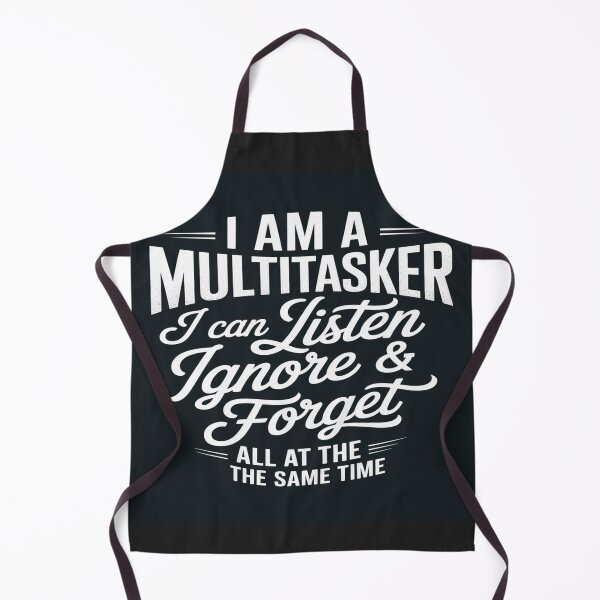 Item preview, Funny Multitasker Quote – Listen Ignore Forget designed and sold by Eva Kiseleva.