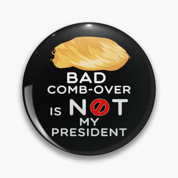 Item preview, Not My President Anti-Trump Bad Comb-Over Protest designed and sold by SandyMDesigns.