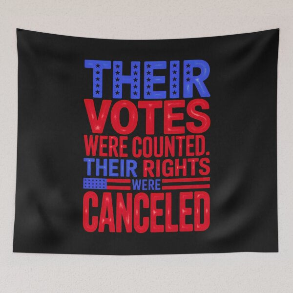 Item preview, Their Votes Were Counted Their Rights Were Canceled: Bold Political Protest Art designed and sold by elynne9.