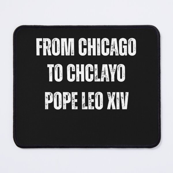 Item preview, From Chicago to Chiclayo the peruvian Pope Leo XIV new Pope designed and sold by erozzz.