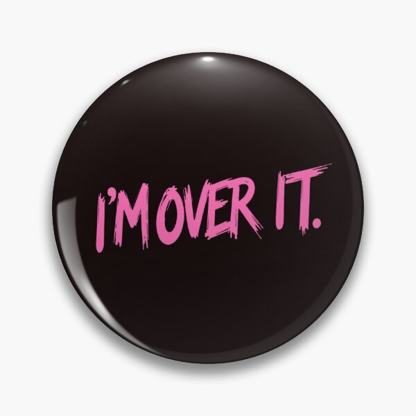 Item preview, I'm Over It designed and sold by Rell1970.