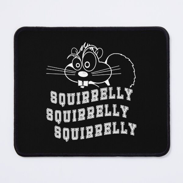 Item preview, Quirky Squirrel White Outline Funny Squirrelly Quote designed and sold by SandyMDesigns.