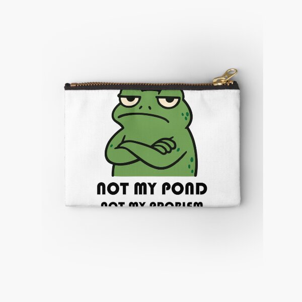 Item preview, Grumpy Frog Meme – Not My Pond Not My Problem designed and sold by OnlyBestStuff.