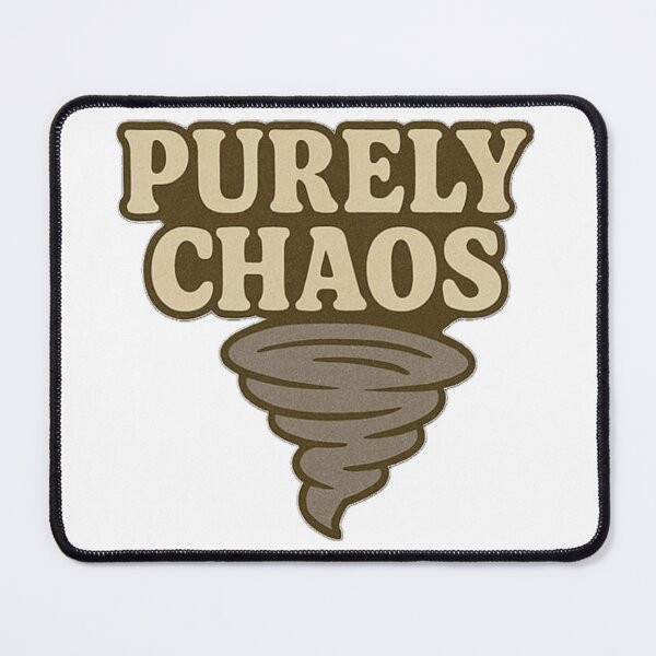 Item preview, PURELY CHAOS designed and sold by Mkorey1.
