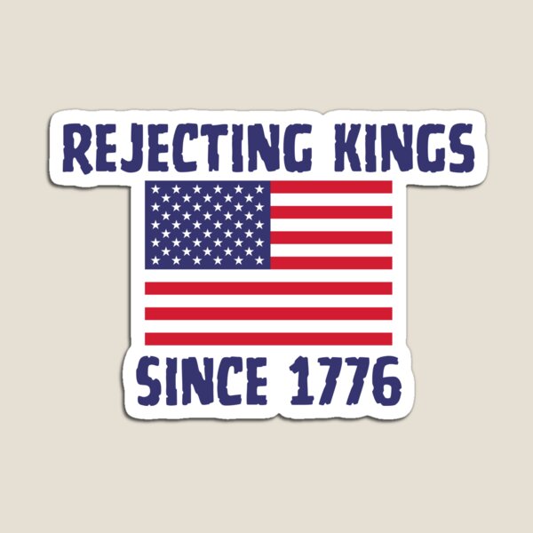 Item preview, Rejecting Kings Since 1776 designed and sold by ReadyForBread.