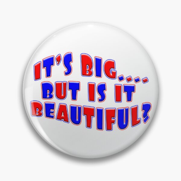 Item preview, Trump's Bill IT'S BIG BUT IS IT BEAUTIFUL? designed and sold by carolina1.
