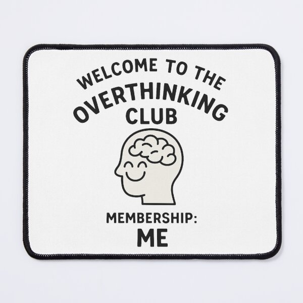 Item preview, Welcome to the Overthinking Club – Membership: Me designed and sold by OnlyBestStuff.