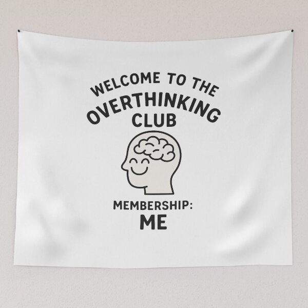 Item preview, Welcome to the Overthinking Club – Membership: Me designed and sold by OnlyBestStuff.
