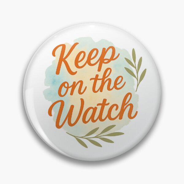 Item preview, Keep on the Watch designed and sold by BestLifeHues.