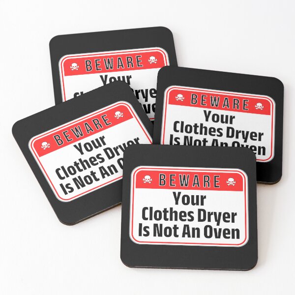 Item preview, BEWARE:  Your Clothes Dryer Is Not An Oven - funny warning signs designed and sold by DesignsFromTW-S.