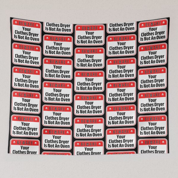 Item preview, BEWARE:  Your Clothes Dryer Is Not An Oven - funny warning signs designed and sold by DesignsFromTW-S.