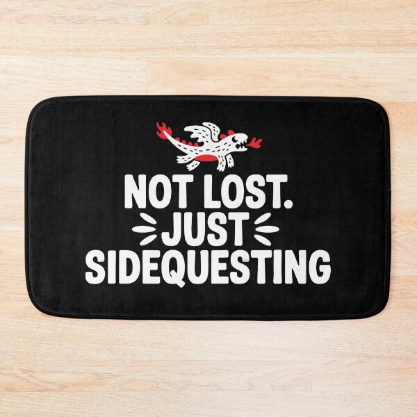 Item preview, Not Lost. Just Sidequesting | Funny Side Quest Cute Dragon designed and sold by Altered Pixels.