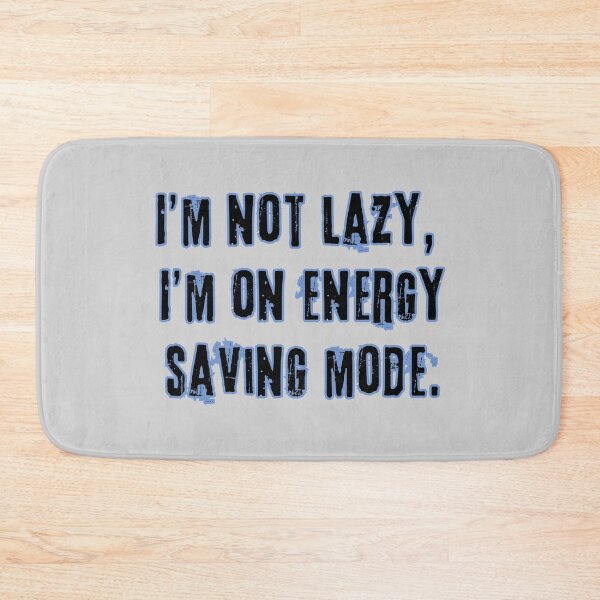 Item preview, Not Lazy - Energy Saving Mode Funny Quote Poster designed and sold by mintmono-studio.
