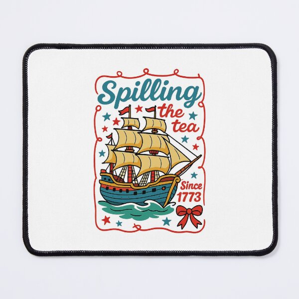 Item preview, Spilling the Tea Since 1773 designed and sold by queenzoid.