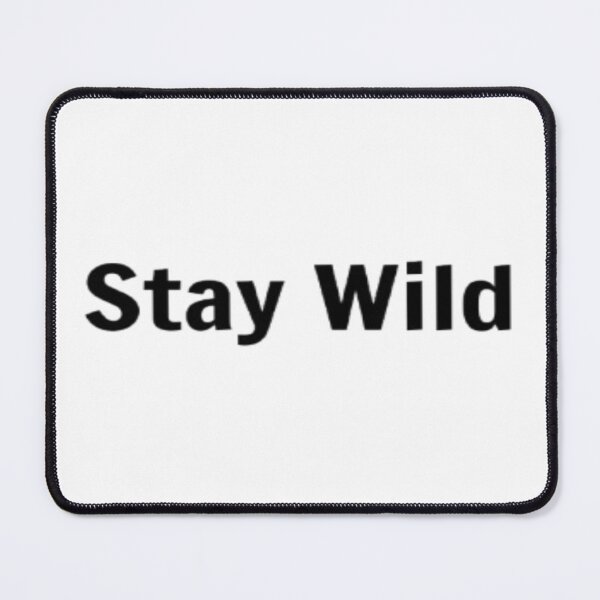 Item preview, Stay Wild designed and sold by PLANTONE.
