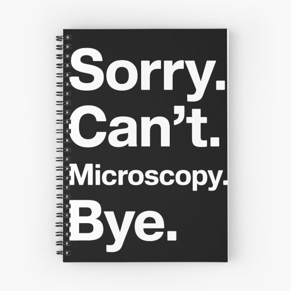 Item preview, Sorry Can't Microscopy Bye designed and sold by MAKOPOKOShop.