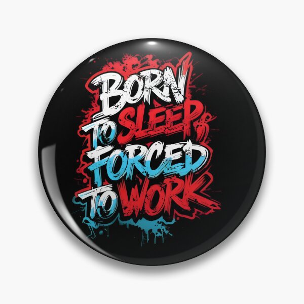 Item preview, Forced to Work designed and sold by INFINITYBOY.