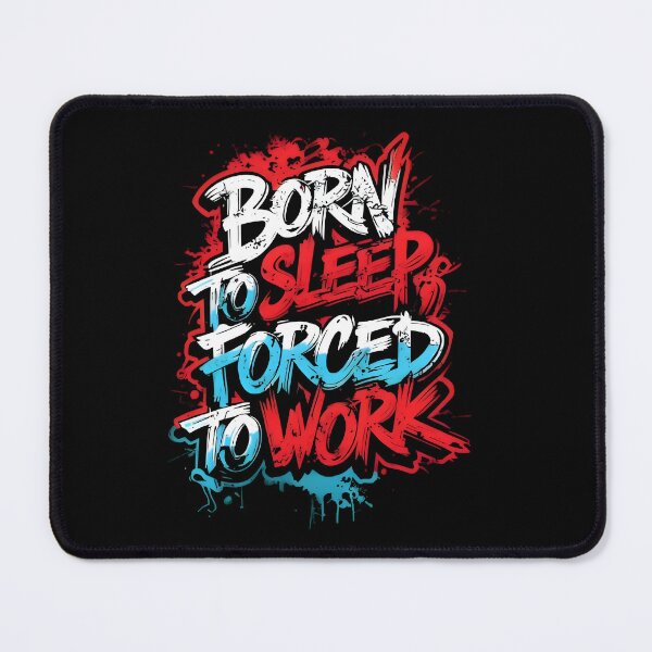 Item preview, Forced to Work designed and sold by INFINITYBOY.