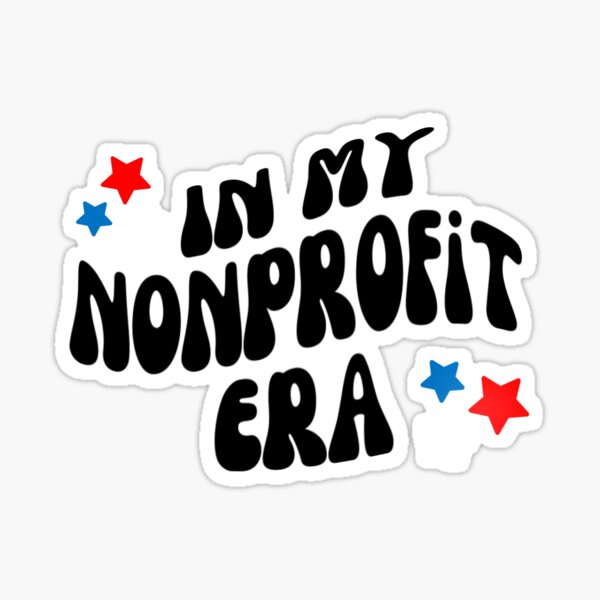 Item preview, In my nonprofit era designed and sold by itskaykayrina.