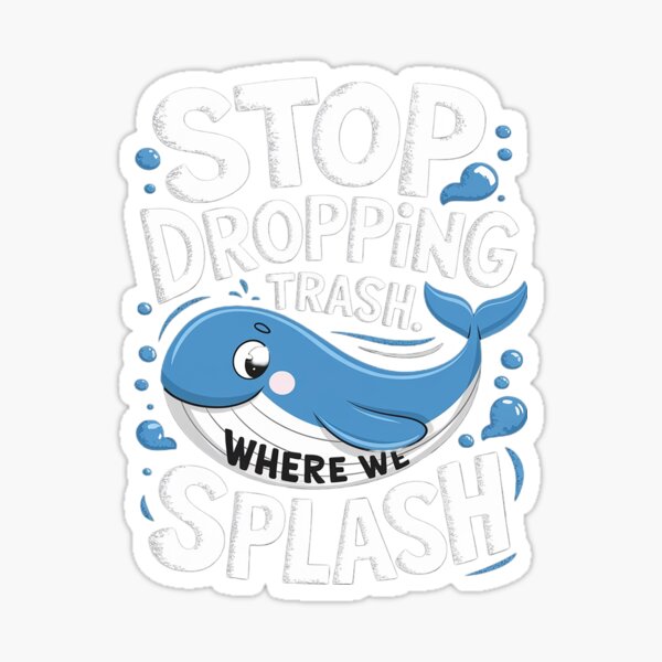 Item preview, Stop Dropping Trash Where We Splash World Oceans Day designed and sold by Fashion  Khadija.