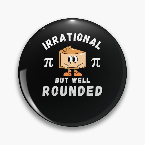 Item preview, Irrational but well rounded funny Pi day humor math student designed and sold by snowry.