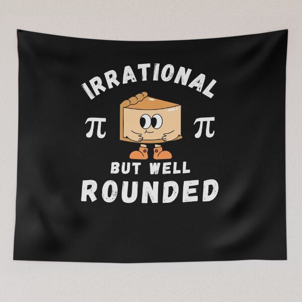Item preview, Irrational but well rounded funny Pi day humor math student designed and sold by snowry.