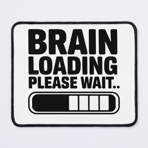 Item preview, Brain Loading Please Wait – Funny Lazy Mode Design designed and sold by Taans-Creation.