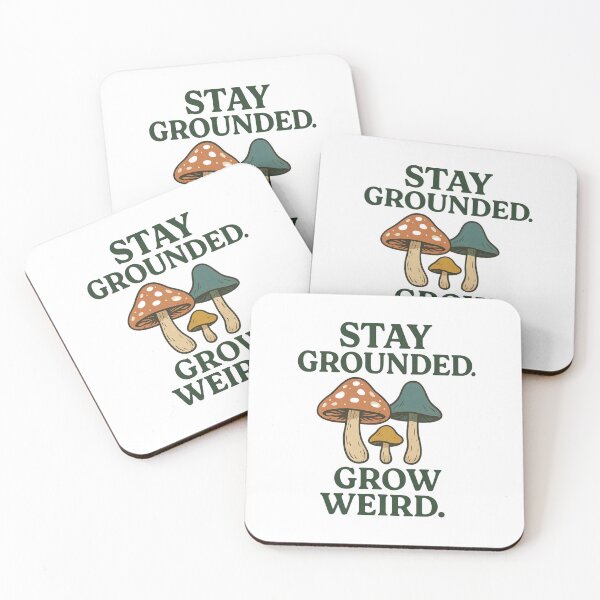 Item preview, STAY GROUNDED GROW WEIRD designed and sold by SbrenArt.