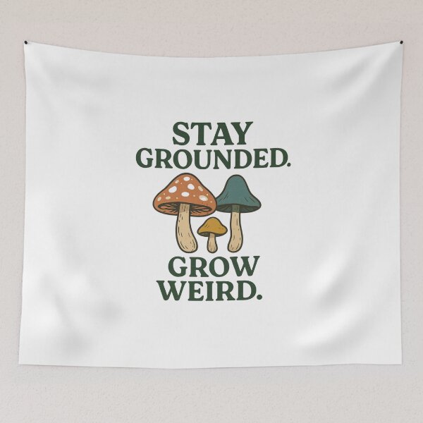 Item preview, STAY GROUNDED GROW WEIRD designed and sold by SbrenArt.