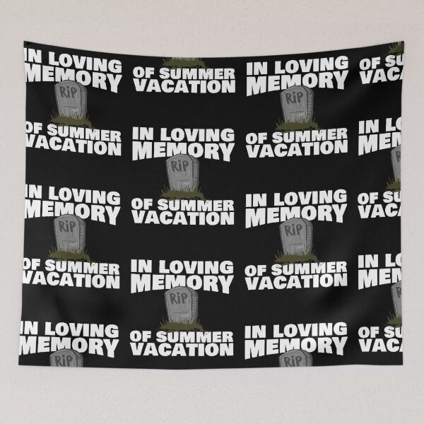 Item preview, Teacher In Loving Memory Of Summer Vacation designed and sold by Danny Cuevas.