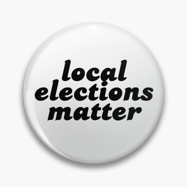Item preview, Local Elections Matter designed and sold by Emma Jane Designs.