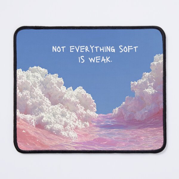 Item preview, Pink Ocean♥ Not Everything Soft is Weak. designed and sold by mallardpark.
