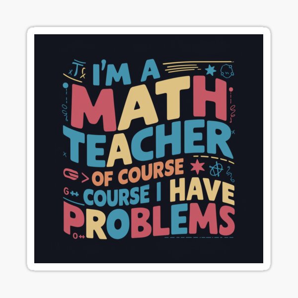 Item preview, Cute Math Teacher Quote T-Shirt Des designed and sold by Eva Kiseleva.