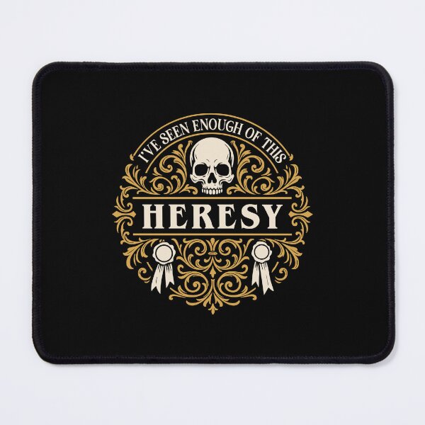 Item preview, Enough of this Heresy Funny Wargaming designed and sold by pixeptional.