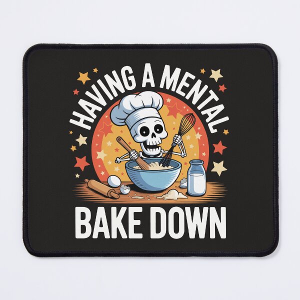 Item preview, Having A Mental Bake Down Funny Mental Health Skeleton Meme designed and sold by BeyondTe.