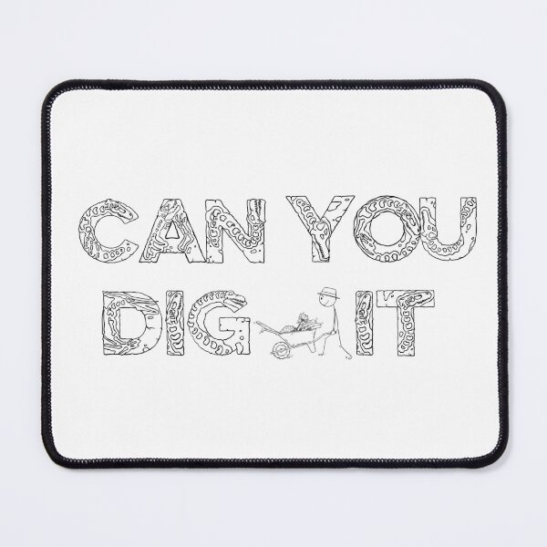 Item preview, Can you dig it? designed and sold by museomememon.