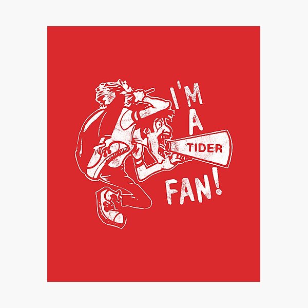 I'm A Tider Fan! Photographic Print