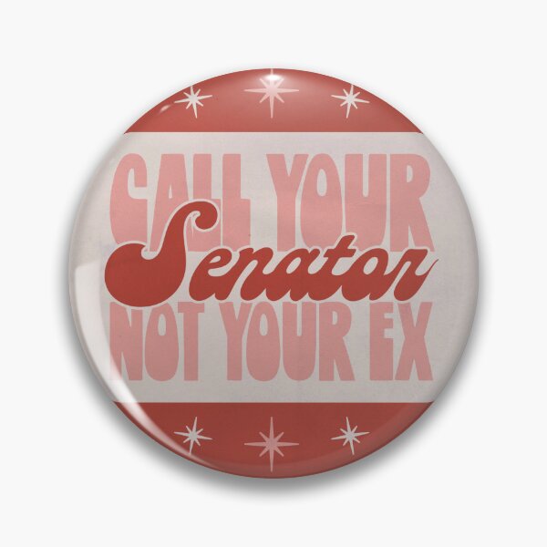 Item preview, Call Your Senator Not Your Ex designed and sold by Emma Jane Designs.