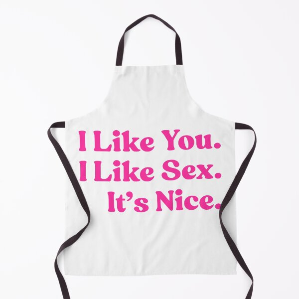 Item preview, I Like You. I Like Sex. It’s Nice. designed and sold by UNK-Fatigues.