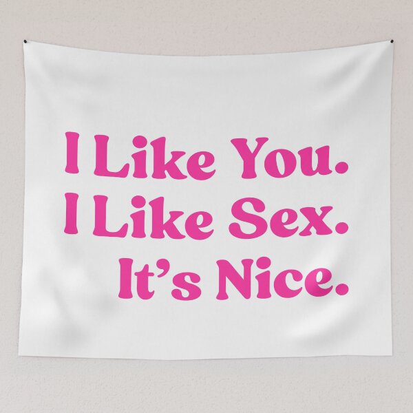 Item preview, I Like You. I Like Sex. It’s Nice. designed and sold by UNK-Fatigues.