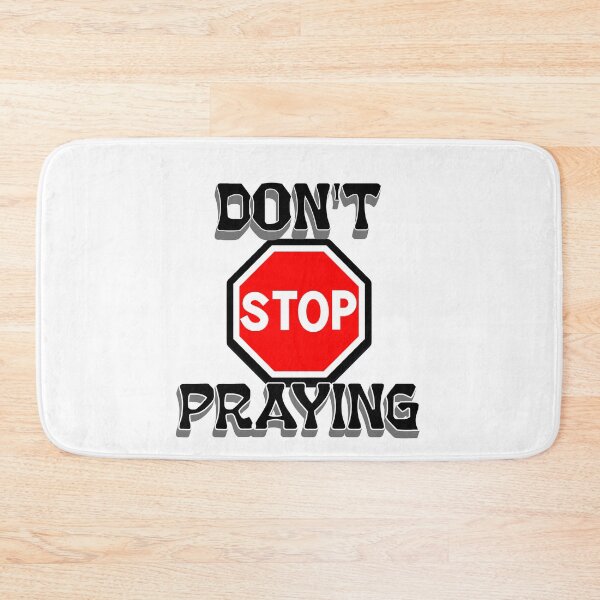 Item preview, Don't stop praying designed and sold by njaro.