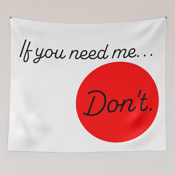 Item preview, If you need me... Don't. designed and sold by CatDadstrophe's Wares.