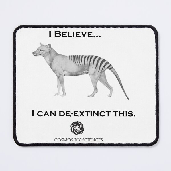 Item preview, I Believe...I can de-extinct this Tasmanian Tiger designed and sold by cwebster77.