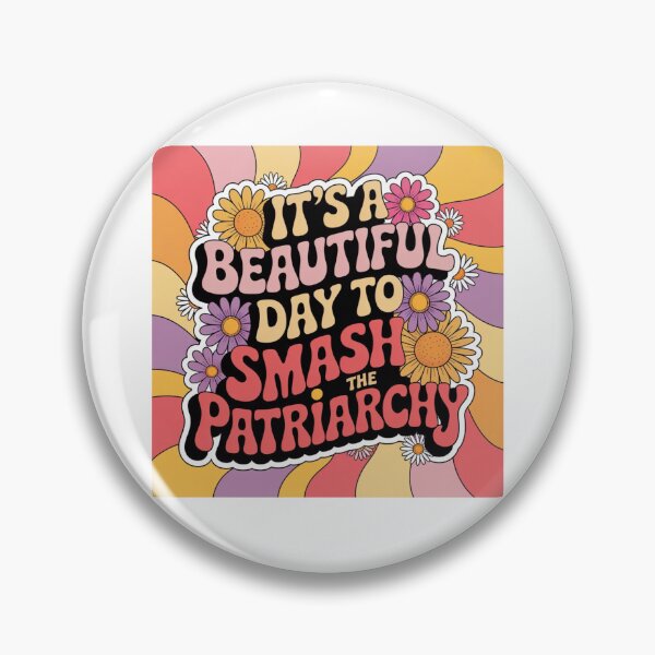 Item preview, Its A Beautiful Day To Smash The Patriarchy designed and sold by Mateusz Majcherek.