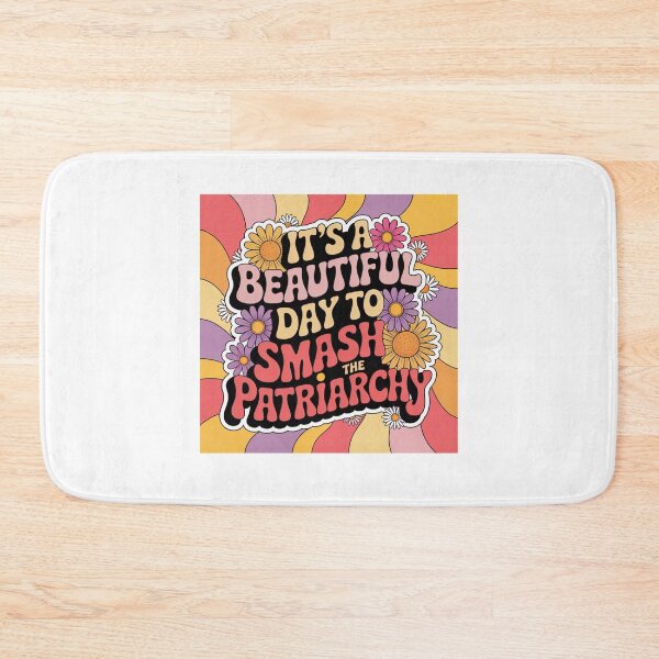 Item preview, Its A Beautiful Day To Smash The Patriarchy designed and sold by Mateusz Majcherek.
