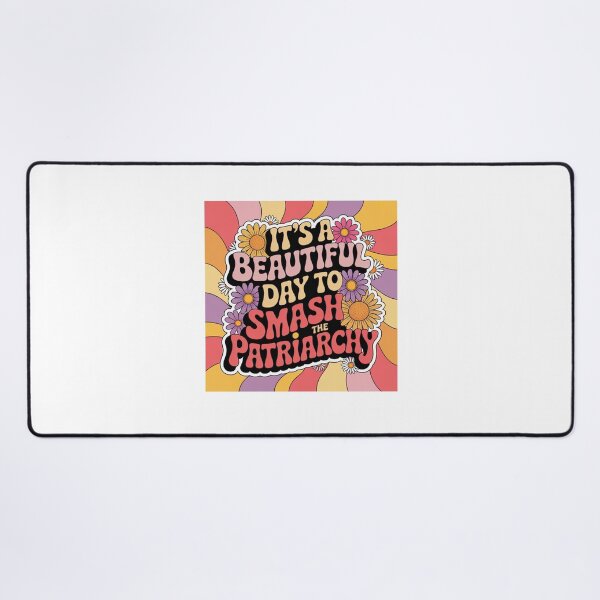 Item preview, Its A Beautiful Day To Smash The Patriarchy designed and sold by Mateusz Majcherek.