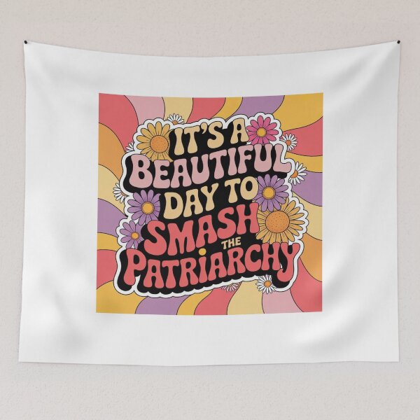 Item preview, Its A Beautiful Day To Smash The Patriarchy designed and sold by Mateusz Majcherek.