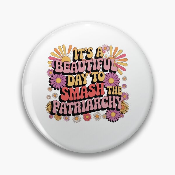 Item preview, Its A Beautiful Day To Smash The Patriarchy designed and sold by Mateusz Majcherek.